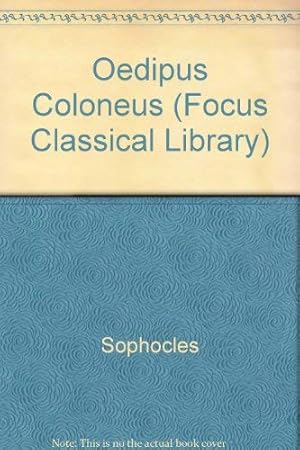 Bild des Verkufers fr Oedipus Coloneus (Focus Classical Library) zum Verkauf von WeBuyBooks