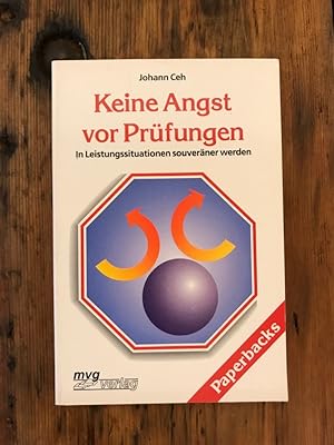 Seller image for Keine Angst vor Prfungen: In Leistungssituationen souverner werden for sale by Antiquariat Liber Antiqua