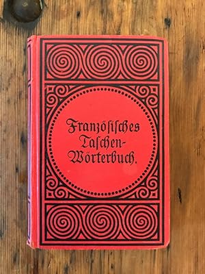 Dr. Fr. Köhlers Taschenwörterbuch der französischen und deutschen Sprache, Französisch-Deutsch, D...