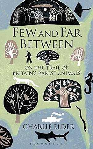 Bild des Verkufers fr Few and Far Between: On The Trail of Britain's Rarest Animals zum Verkauf von WeBuyBooks