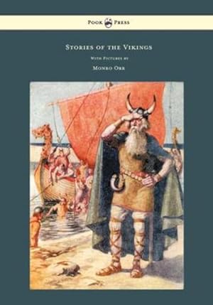 Seller image for Stories of the Vikings - With Pictures by Monro Orr [Hardcover ] for sale by booksXpress