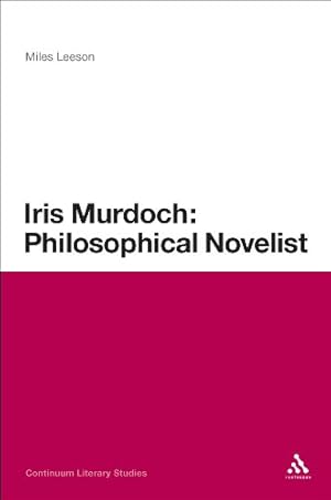 Seller image for Iris Murdoch: Philosophical Novelist (Continuum Literary Studies) [Soft Cover ] for sale by booksXpress