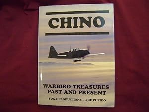 Seller image for Chino. Inscribed by the author. Warbird Treasures Past and Present. for sale by BookMine