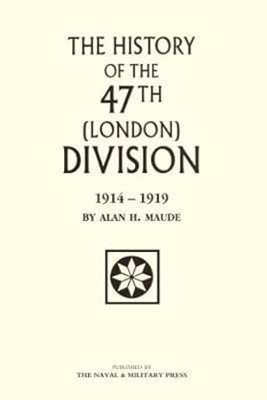 Bild des Verkufers fr The History Of The 47Th (London) Division 1914-1919: 47Th (London) Division 1914-1919 [Soft Cover ] zum Verkauf von booksXpress