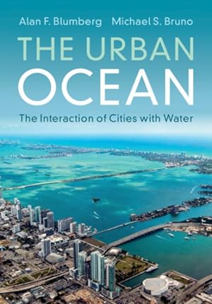 Image du vendeur pour Urban Ocean : The Interaction of Cities With Water mis en vente par GreatBookPricesUK