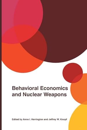 Immagine del venditore per Behavioral Economics and Nuclear Weapons venduto da AHA-BUCH GmbH