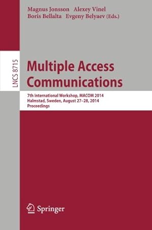 Seller image for Multiple Access Communications: 7th International Workshop, MACOM 2014, Halmstad, Sweden, August 27-28, 2014, Proceedings (Lecture Notes in Computer Science) [Paperback ] for sale by booksXpress