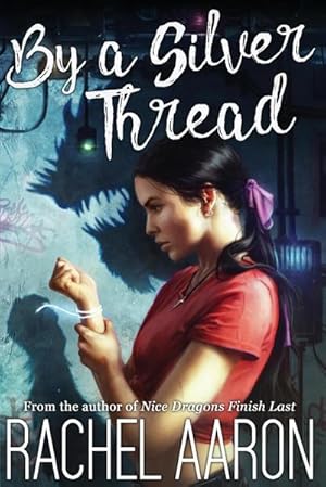 Seller image for By a Silver Thread : DFZ Changeling Book 1 for sale by AHA-BUCH GmbH