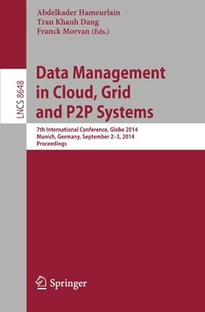Immagine del venditore per Data Management in Cloud, Grid and P2P Systems: 7th International Conference, Globe 2014, Munich, Germany, September 2-3, 2014. Proceedings (Lecture Notes in Computer Science) [Paperback ] venduto da booksXpress