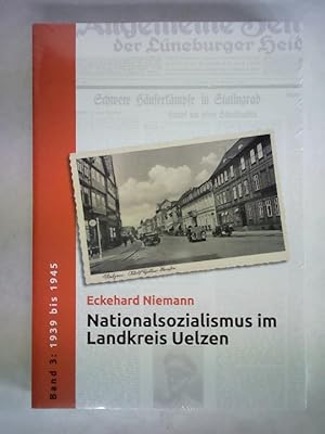 Nationalsozialismus im Landkreis Uelzen, Band 3: 1939 bis 1945