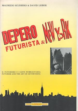 Seller image for Depero futurista & New York (Italiano) Il futurismo e l'arte pubblicitaria / Futurism and the art of advertising for sale by Versandantiquariat Nussbaum