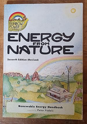 ENERGY FROM NATURE: Renewable Energy Handbook: Seventh edition (Revised)