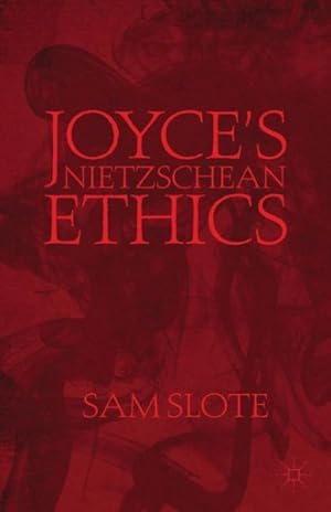 Immagine del venditore per Joyce's Nietzschean Ethics venduto da GreatBookPrices