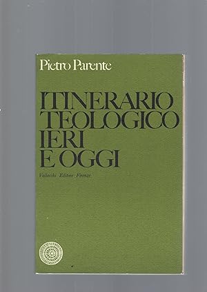 ITINERARIO TEOLOGICO IERI E OGGI