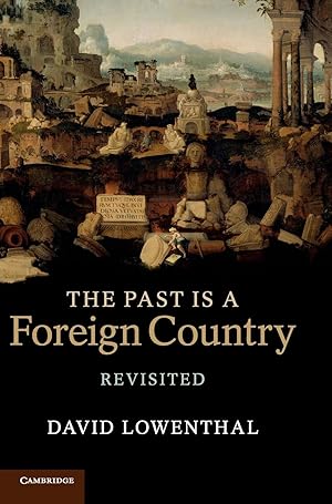 Seller image for The Past Is a Foreign Country - Revisited for sale by moluna
