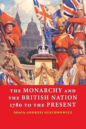 Bild des Verkufers fr The Monarchy and the British Nation, 1780 to the Present zum Verkauf von moluna