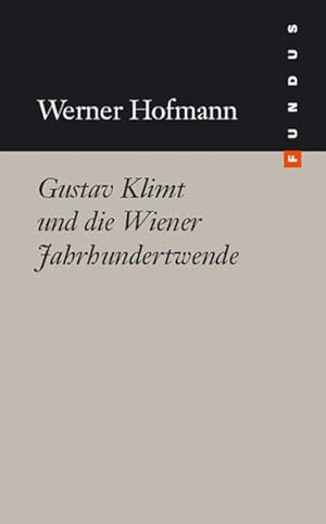 Bild des Verkufers fr Gustav Klimt und die Wiener Jahrhundertwende. FUNDUS Bd. 167 zum Verkauf von Modernes Antiquariat - bodo e.V.
