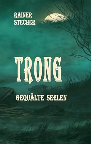 Seller image for Trong : Gequlte Seelen for sale by Smartbuy