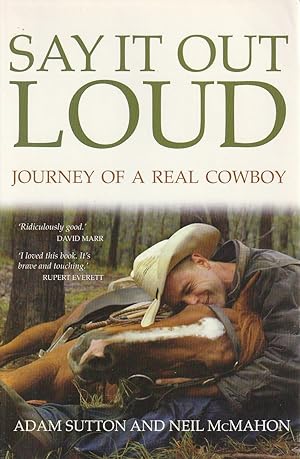 Seller image for Say It Out Loud Journey of a Real Cowboy for sale by Haymes & Co. Bookdealers