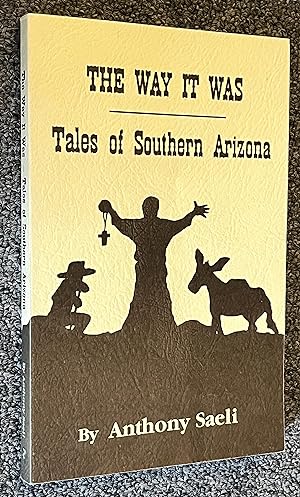 The Way it Was: Tales of Southern Arizona