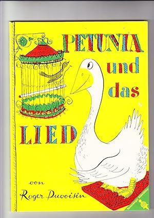 Petunia und das Lied. Text u. Bilder: Roger Duvoisin