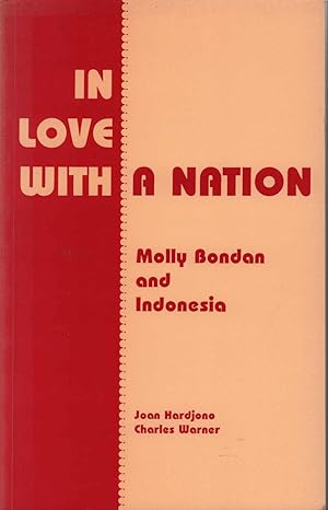 Bild des Verkufers fr In Love with a Nation. Molly Bondon and Indonesia. Her own story in her own words. zum Verkauf von Asia Bookroom ANZAAB/ILAB