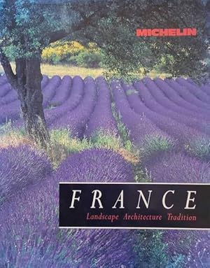 Bild des Verkufers fr Michelin: France - Landscape, Architecture, Tradition zum Verkauf von Leura Books