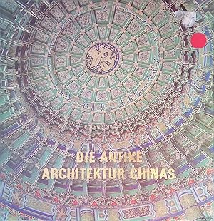 Image du vendeur pour Die antike Architektur Chinas mis en vente par Klondyke