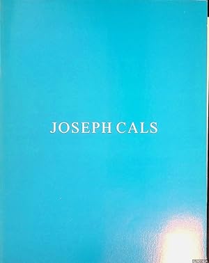 Seller image for Joseph Cals: schilderijen 1982-1987 = Joseph Cals: paintings 1982-1987 for sale by Klondyke