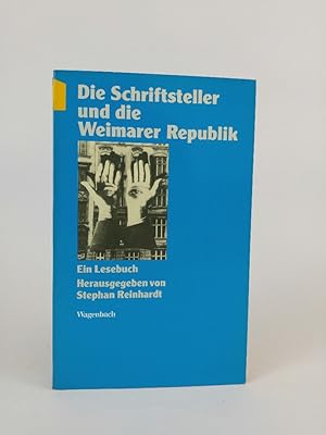 Bild des Verkufers fr Die Schriftsteller und die Weimarer Republik Ein Lesebuch zum Verkauf von ANTIQUARIAT Franke BRUDDENBOOKS