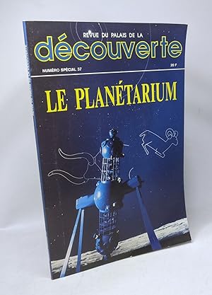 Le planétarium - revue du palais de la découverte - Numéro Spécial 37