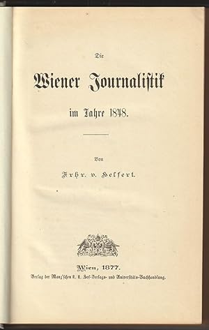 Seller image for Die Wiener Journalistik im Jahre 1848. for sale by Antiquariat Burgverlag