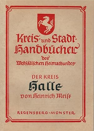 Imagen del vendedor de Kreis- und Stadt- Handb?cher des Westf?lischen Heimatbundes - Der Kreis Halle (Band 13) a la venta por Antiquariat Hans Wger