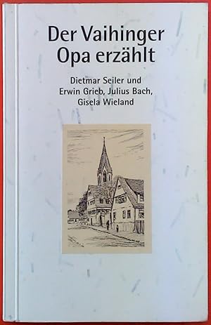 Seller image for Der Vaihinger Opa erzhlt, 2. Auflage for sale by biblion2