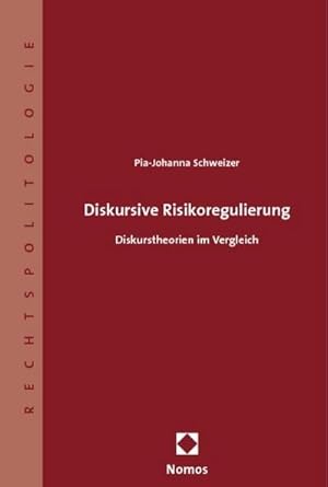Bild des Verk�ufers f�r Diskursive Risikoregulierung: Diskurstheorien im Vergleich zum Verkauf von CSG Onlinebuch GMBH