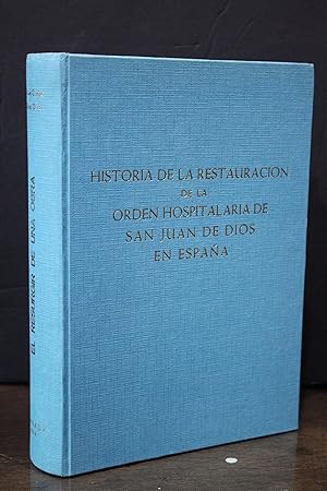 Historia de la Restauración de la Orden Hospitalaria de San Juan de Dios en España.- Ciudad Gómez...