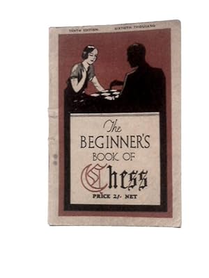 Image du vendeur pour The Beginner's Book of Chess (Tenth Edition) mis en vente par World of Rare Books