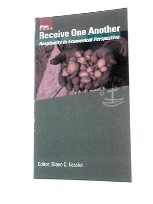 Bild des Verkufers fr Receive One Another: Hospitality in Ecumenical Perspective zum Verkauf von World of Rare Books