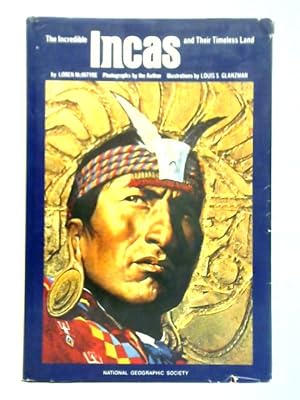 Image du vendeur pour Incredible Incas and Their Timeless Land mis en vente par World of Rare Books