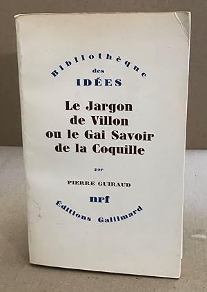 Bild des Verkufers fr Le jargon de Villon ou le gai savoir de la coquille zum Verkauf von librairie philippe arnaiz