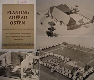 Planung und Aufbau im Osten. Erläuterungen und Skizzen zum ländlichen Aufbau in den neuen Ostgebi...