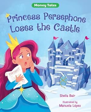 Seller image for Princess Persephone Loses the Castle for sale by GreatBookPrices