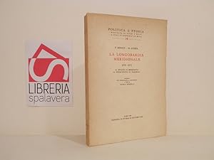 La Longombardia meridionale (570-1077). Il ducato di Benevento, il principato di Salerno