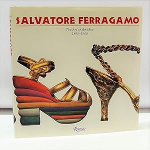 Image du vendeur pour Salvatore Ferragamo: The Art of the Shoe, 1898-1960: Art of the Shoe, 1896-1960 mis en vente par Florentia Libri