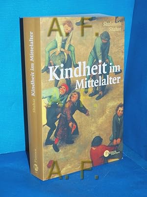 Seller image for Kindheit im Mittelalter Shulamith Shahar. Dt. von Barbara Brumm / Patmos Paperback for sale by Antiquarische Fundgrube e.U.