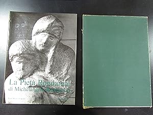 Seller image for La Piet Rondanini di Michelangelo Buonarroti. Peppi Battaglia editore 1977. Con cofanetto. for sale by Amarcord libri
