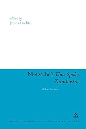 Seller image for Nietzsche's Thus Spoke Zarathustra: Before Sunrise (Continuum Studies in Continental Philosophy) [Soft Cover ] for sale by booksXpress