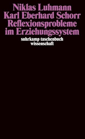 Imagen del vendedor de Reflexionsprobleme im Erziehungssystem (suhrkamp taschenbuch wissenschaft) a la venta por CSG Onlinebuch GMBH