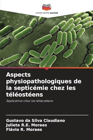 Imagen del vendedor de Aspects physiopathologiques de la septicmie chez les tlostens a la venta por moluna