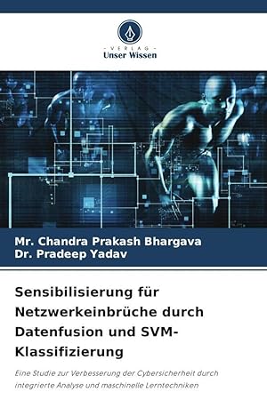 Seller image for Sensibilisierung fr Netzwerkeinbrche durch Datenfusion und SVM-Klassifizierung for sale by moluna